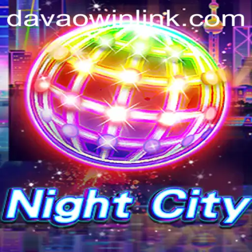 NightCity: Unveiling the Thrilling World of DavaoWin