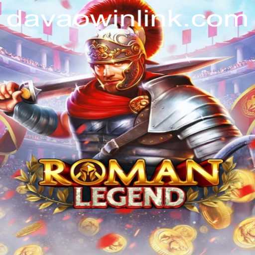 Explore RomanLegend: A Thrilling Game with DavaoWin Tactics